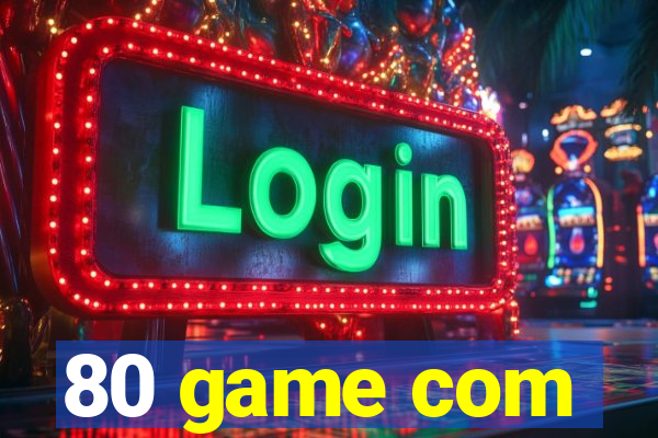 80 game com